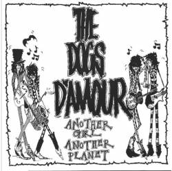 Dogs D'Amour : Another Girl, Another Planet